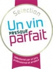 L'Agassant d'Agassac 2011 sélectionné par Un vin Presque Parfait 2014 !